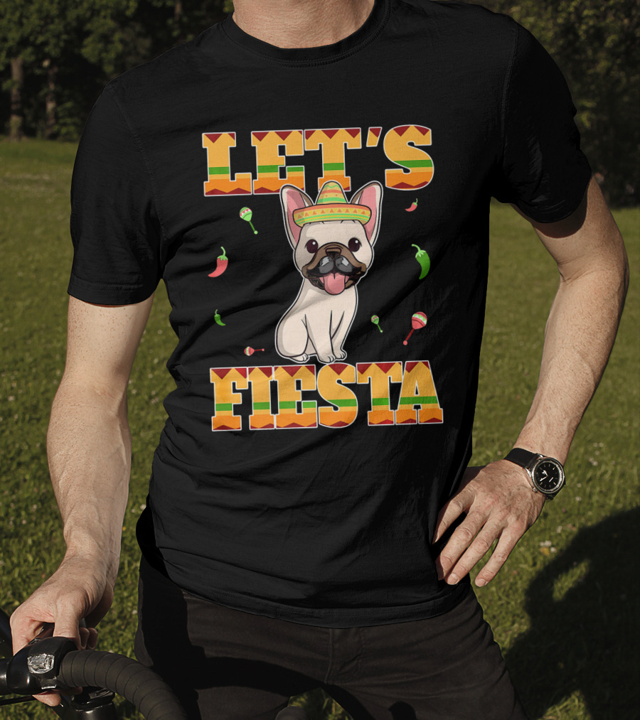Let's Fiesta French Bulldog Sombrero Maracas Peppers Cinco De Mayo T-Shirt