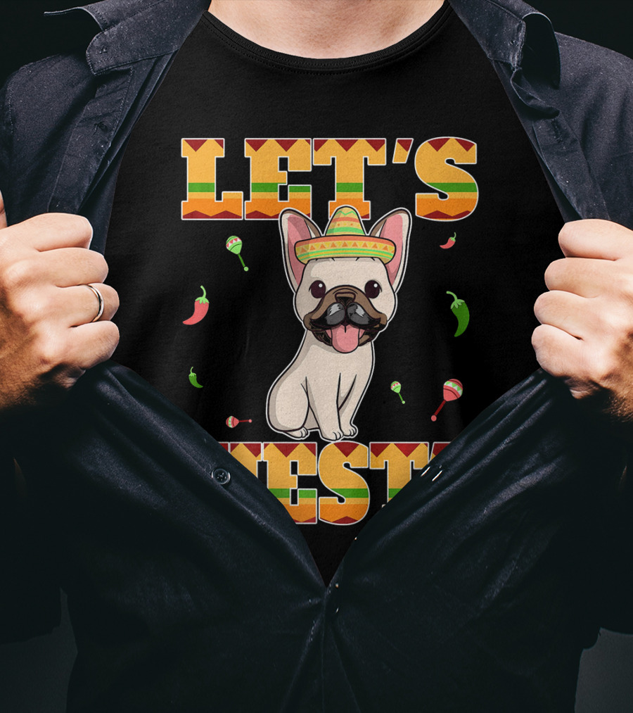 Let's Fiesta French Bulldog Sombrero Maracas Peppers Cinco De Mayo T-Shirt