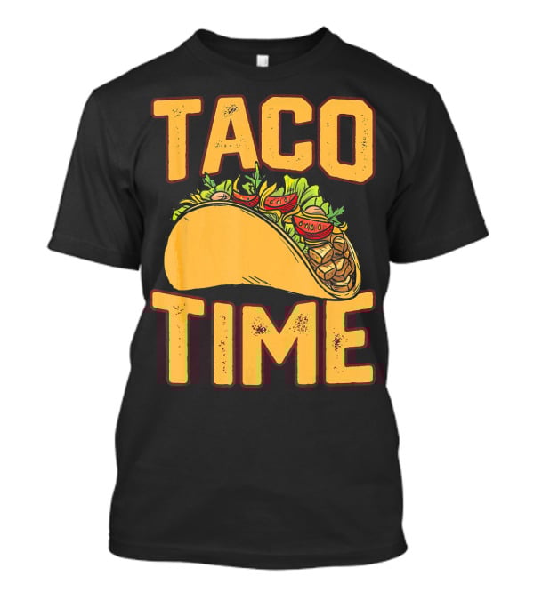 Cinco De Mayo TACO TIME Funny Me Fiesta T-Shirt