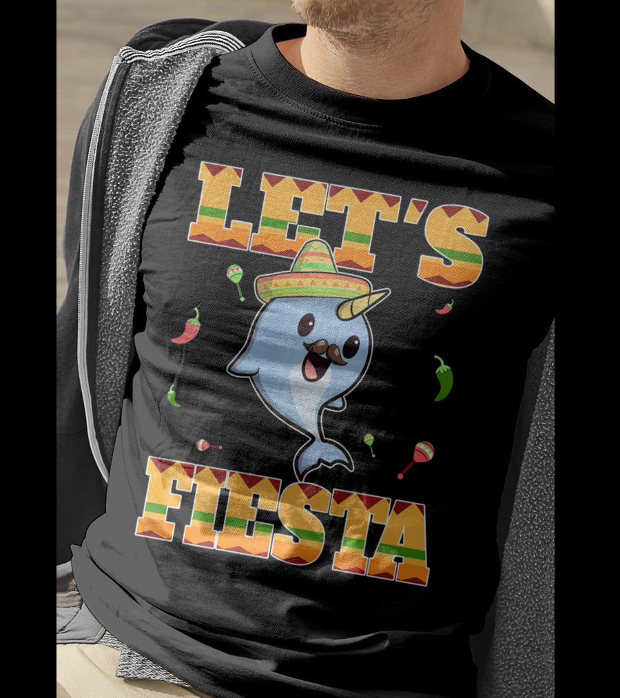 Let's Fiesta Narwhal Cinco De Mayo Mexican Party T-Shirt