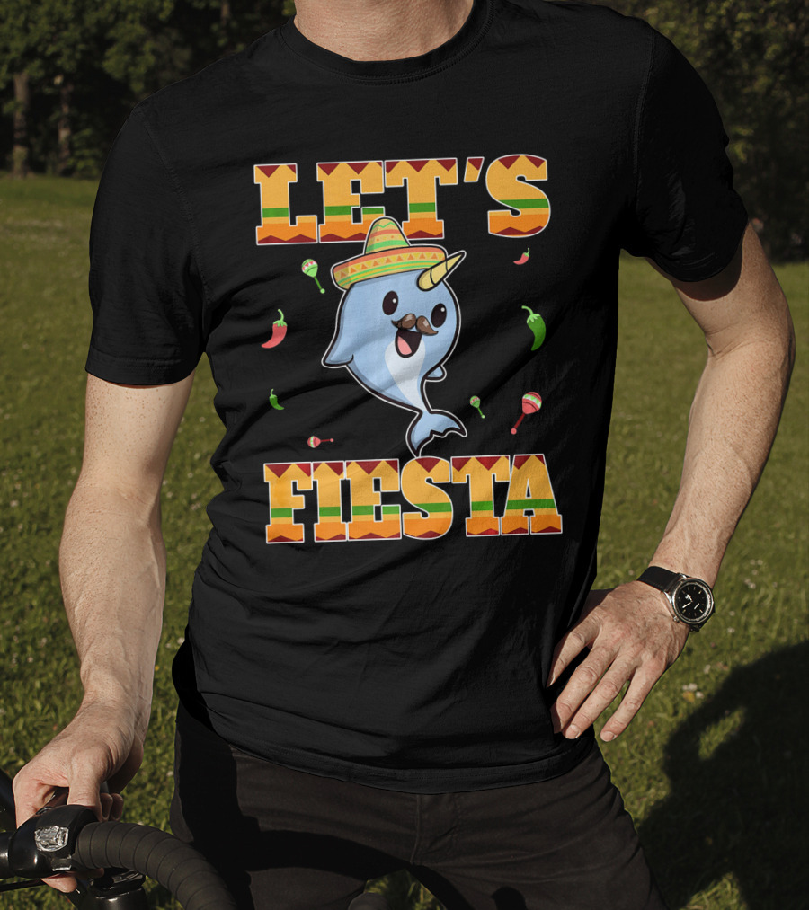Let's Fiesta Narwhal Cinco De Mayo Mexican Party T-Shirt