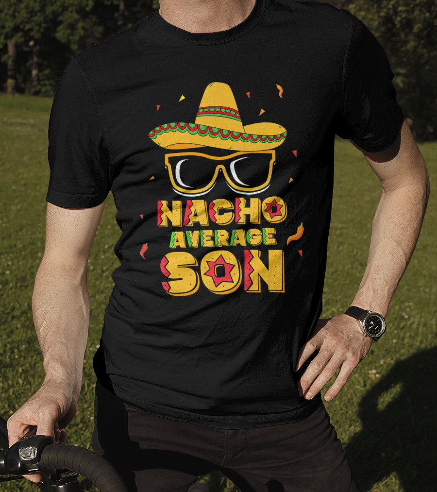 Nacho Average Son Cinco De Mayo Sombrero And Sunglasses T-Shirt