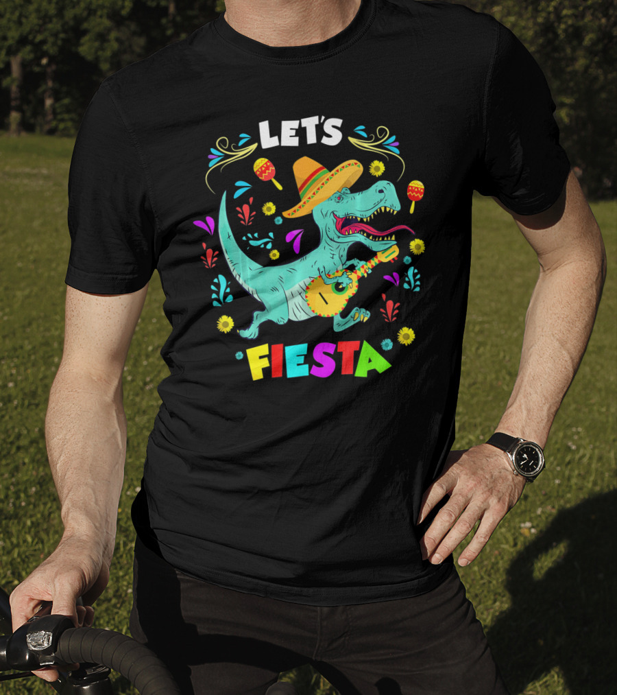 Let's Fiesta Rex Dinosaur Funny Cinco T-Shirt