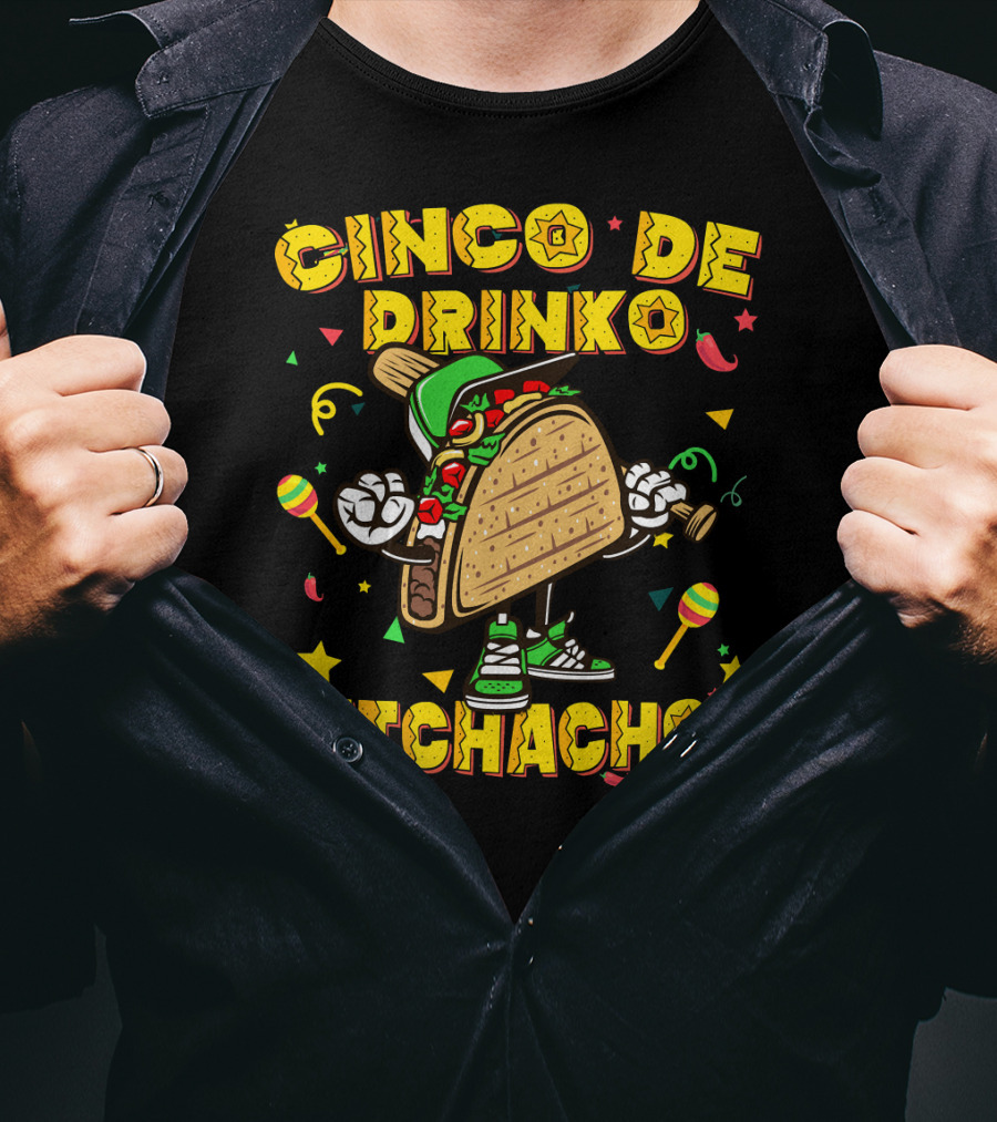 Cinco De Drinko Bitchachos Mexican Taco T-Shirt