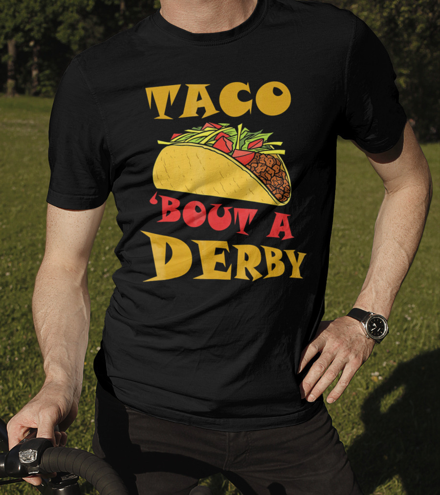 Taco 'Bout A Derby Cinco De Mayo Horse Racing Fiesta T-Shirt