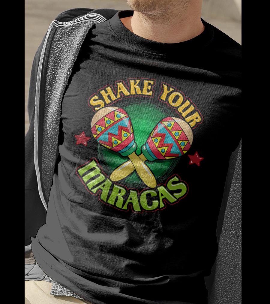 Shake Your Maracas Funny Fiesta Cinco De Mayo Pun T-Shirt