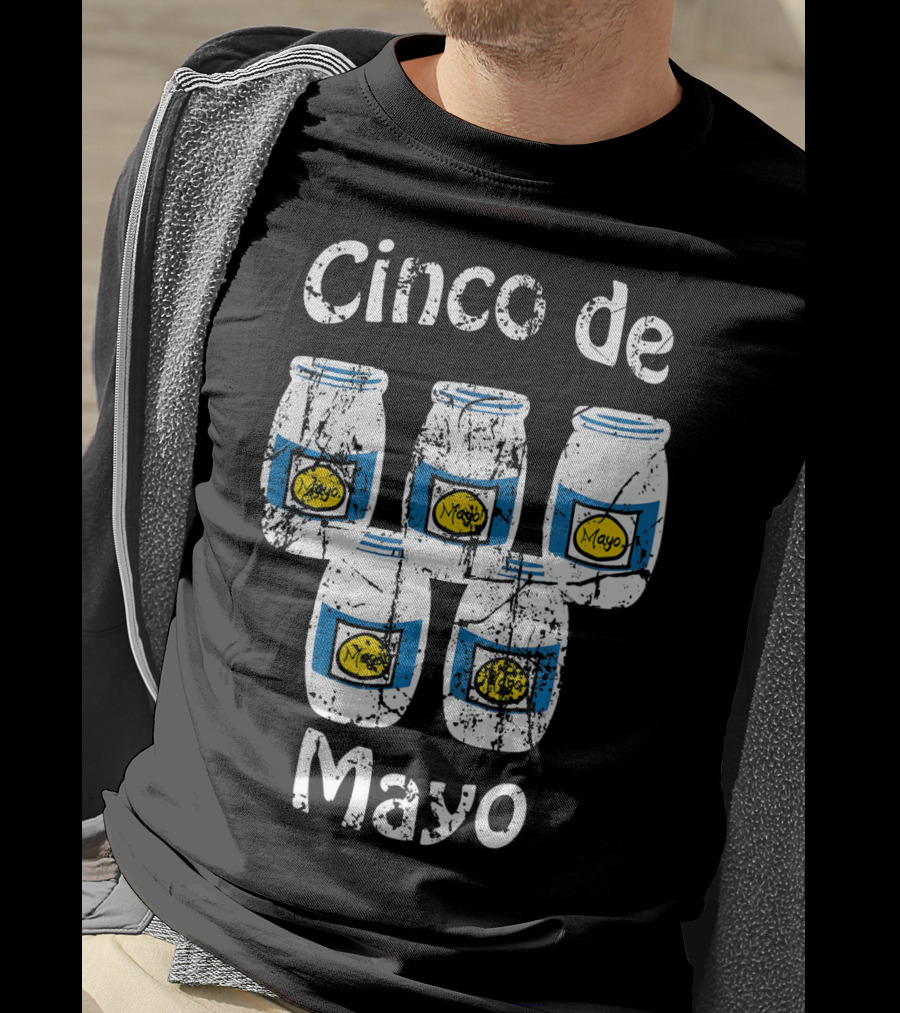 Cinco De Mayo Mayonnaise Jars Party Humor T-Shirt