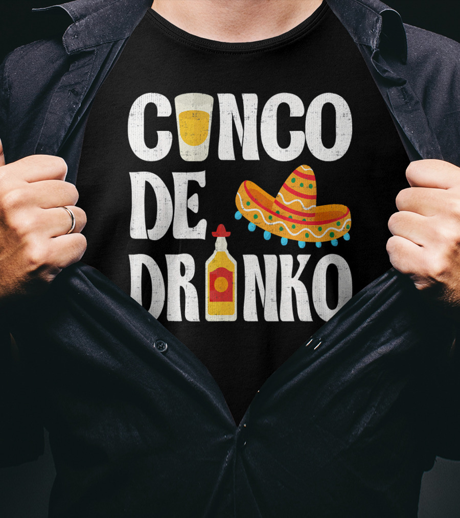 Cinco De Drinko Sombrero Tequila Glass Cinco De Mayo Funny Dr T-Shirt
