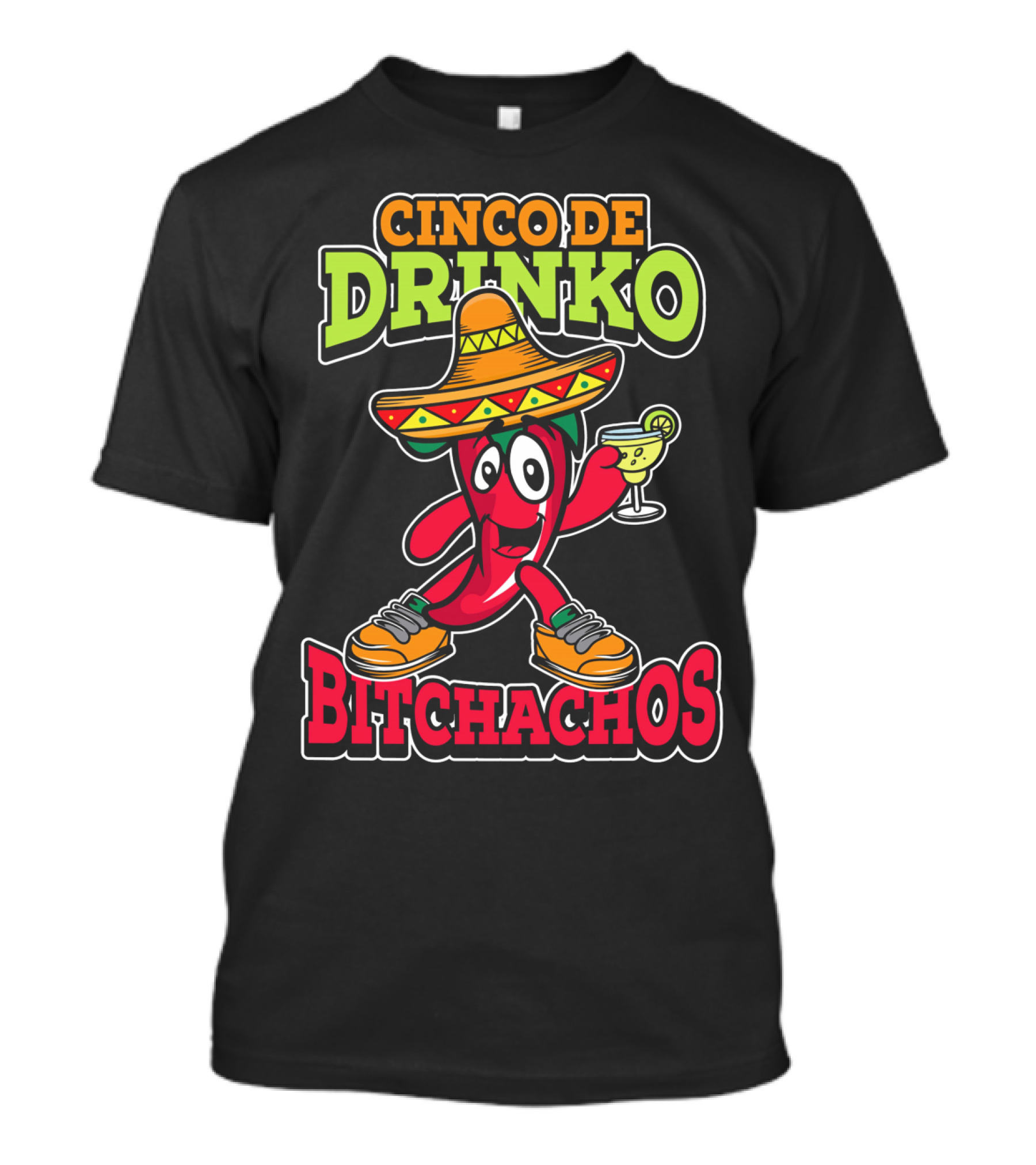 Cinco De Drinko Bitchachos Sombrero Fiesta Margarita Pepper T-Shirt