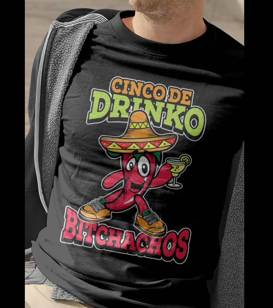 Cinco De Drinko Bitchachos Sombrero Fiesta Margarita Pepper T-Shirt