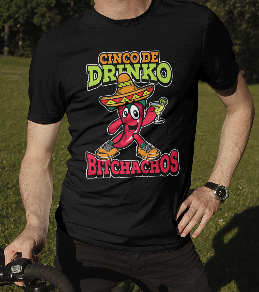 Cinco De Drinko Bitchachos Sombrero Fiesta Margarita Pepper T-Shirt