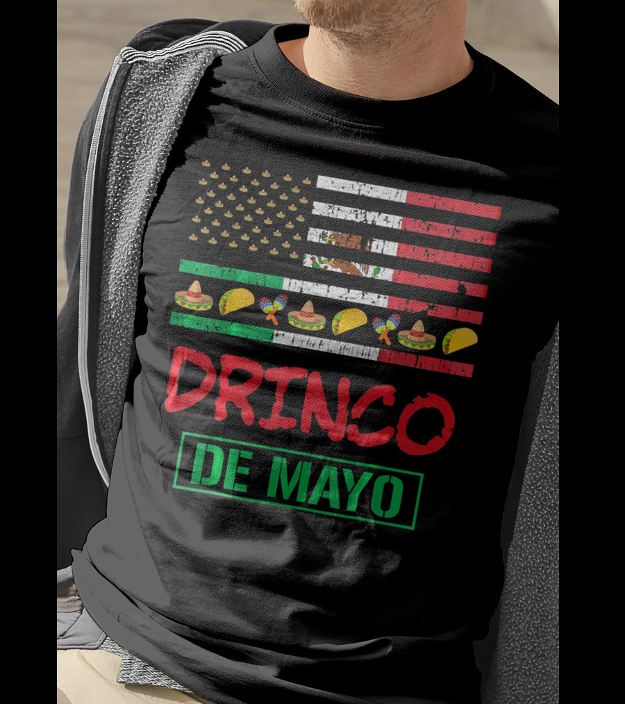 Drinko De Mayo Funny American Flag Cinco Celebration Tacos Sombrero Maracas T-Shirt