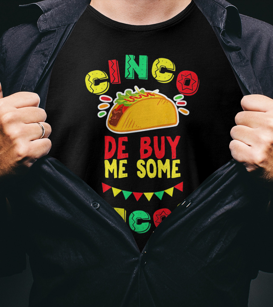 Cinco De Buy Me Some Tacos T-Shirt