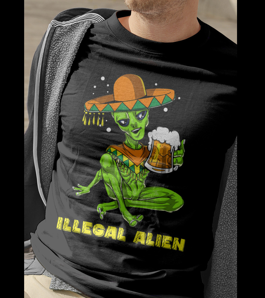 Illegal Alien Cinco De Mayo Beer Sombrero Mexican Fies T-Shirt