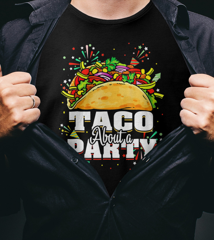 Taco About A Party Festive T-Shirt