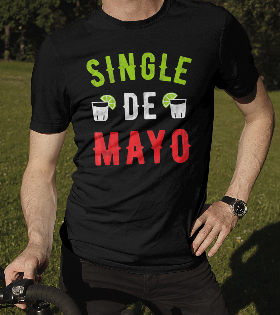 Single De Mayo Women Men Funny Sing Lime Margarita T-Shirt
