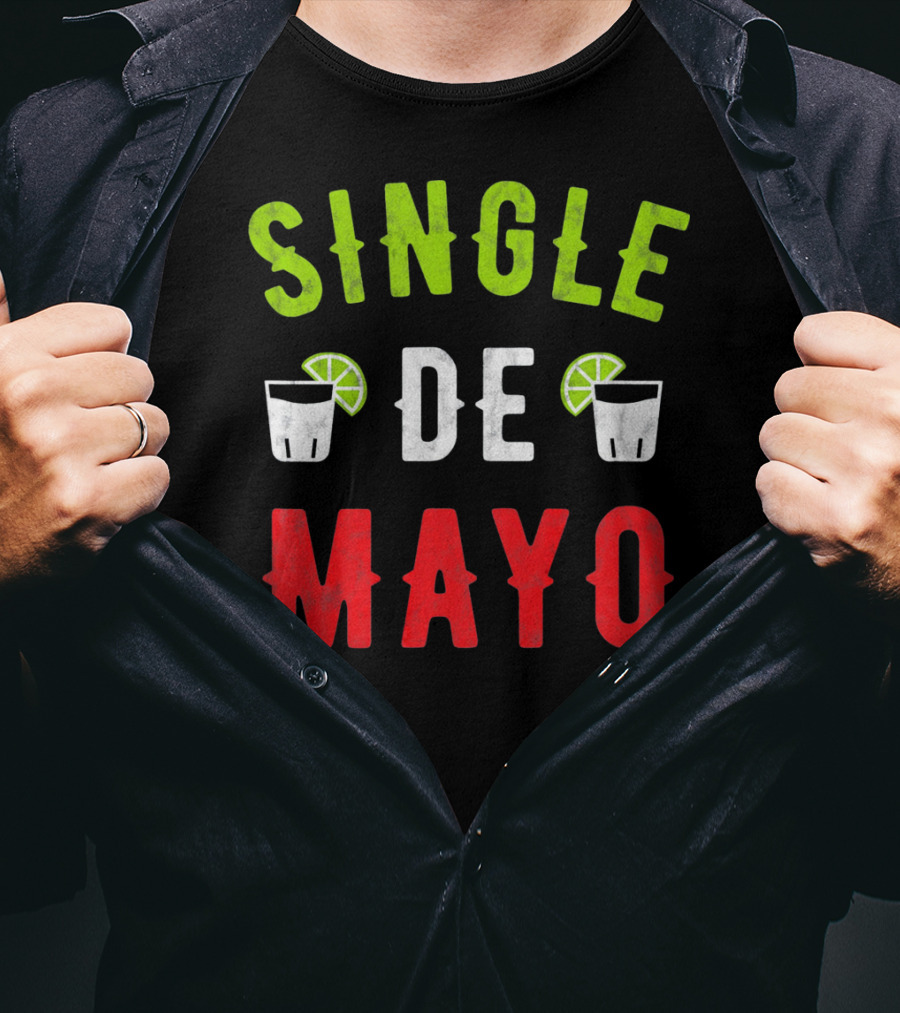 Single De Mayo Women Men Funny Sing Lime Margarita T-Shirt