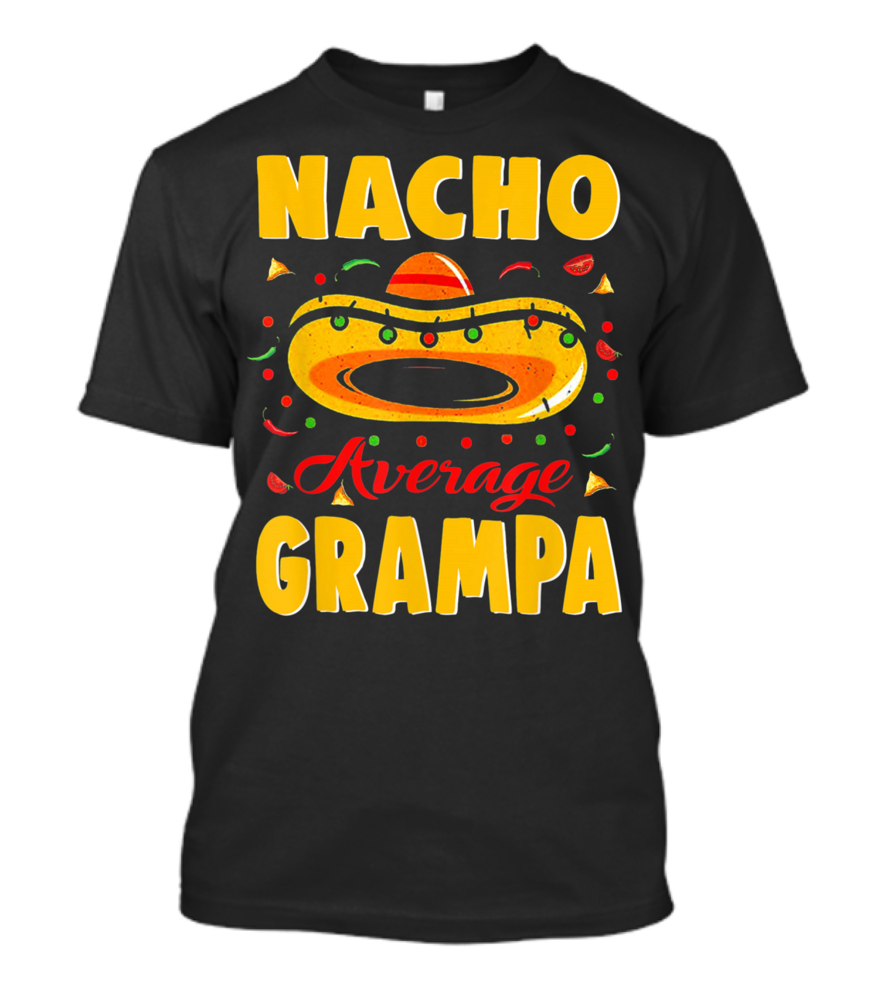 Nacho Average Grampa Sombrero Fiesta T-Shirt