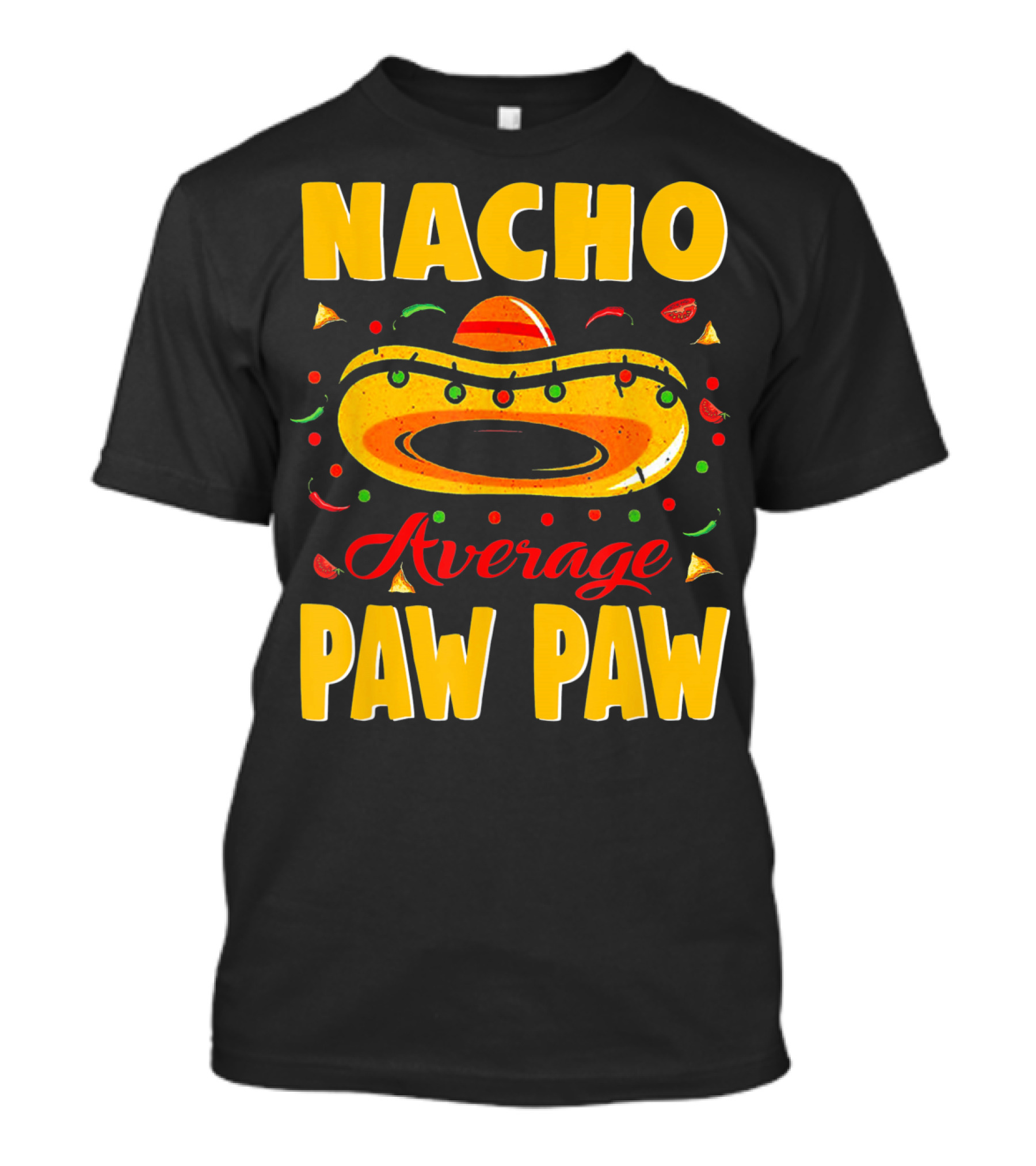 Nacho Average Paw Paw Sombrero Cinco Fiesta Peppers T-Shirt