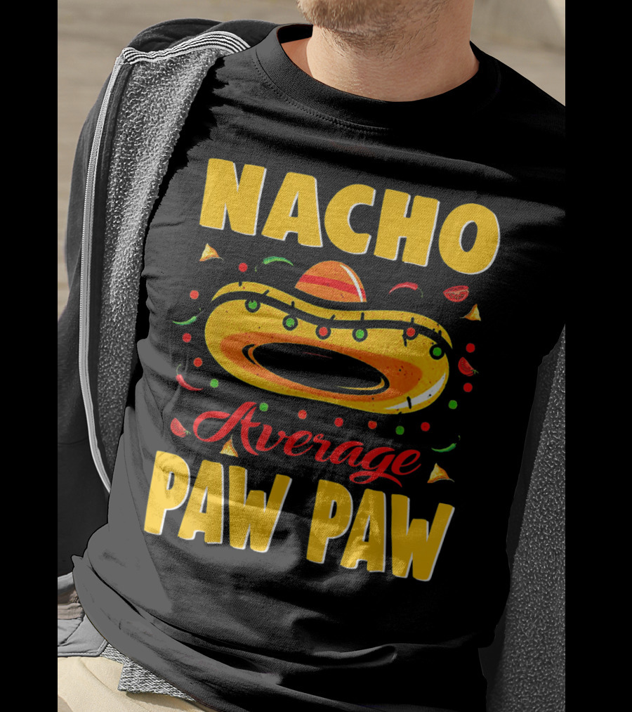 Nacho Average Paw Paw Sombrero Cinco Fiesta Peppers T-Shirt