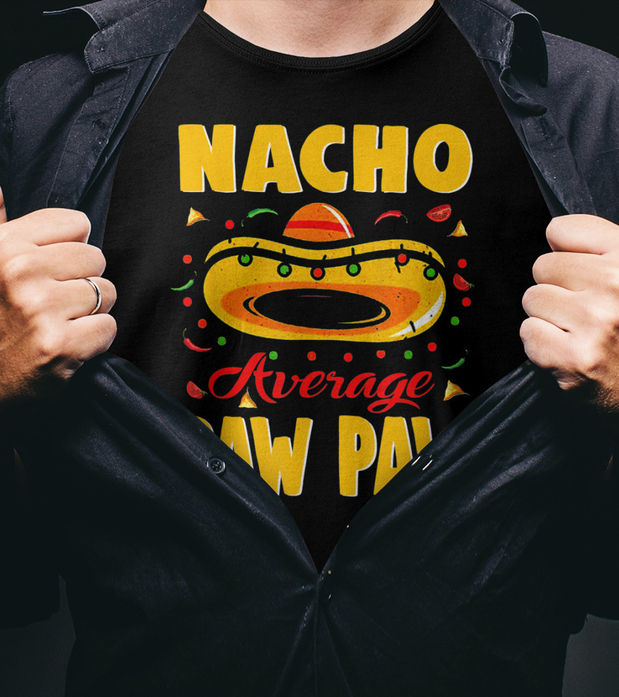 Nacho Average Paw Paw Sombrero Cinco Fiesta Peppers T-Shirt
