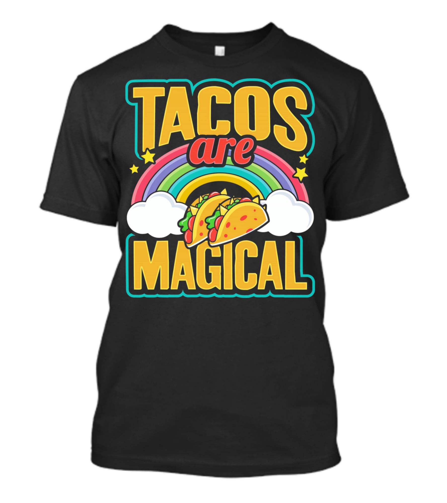 Tacos Are Magical Rainbow Taco T-Shirt