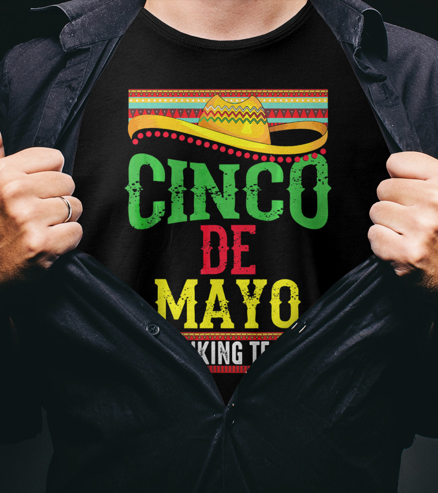 Cinco De Mayo Drinking Team Sombrero Fiesta T-Shirt