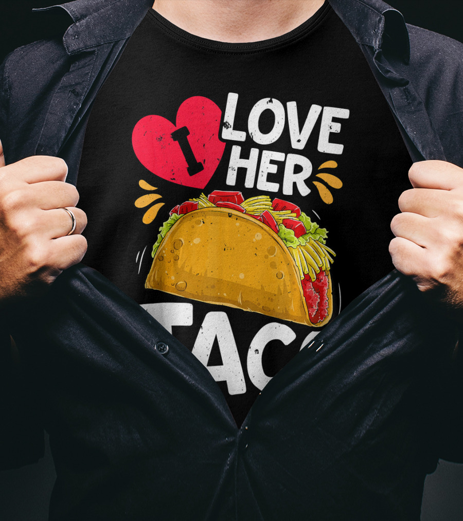 I Love Her Taco Cinco De Mayo T-Shirt