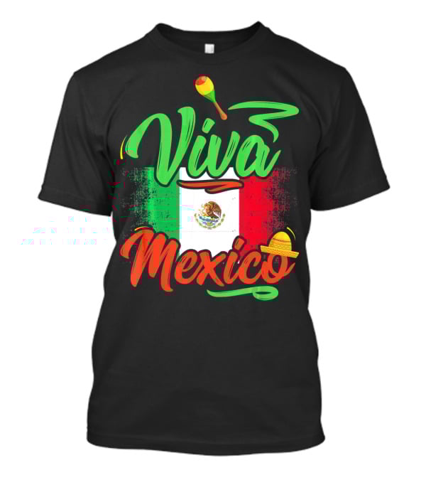 Viva Mexico Mexican Flag With Sombrero And Maraca Cinco De Mayo T-Shirt