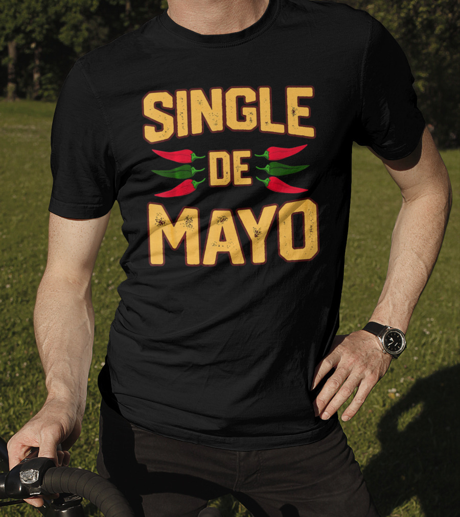 SINGLE DE MAYO Cinco De Mayo Chili Peppers T-Shirt