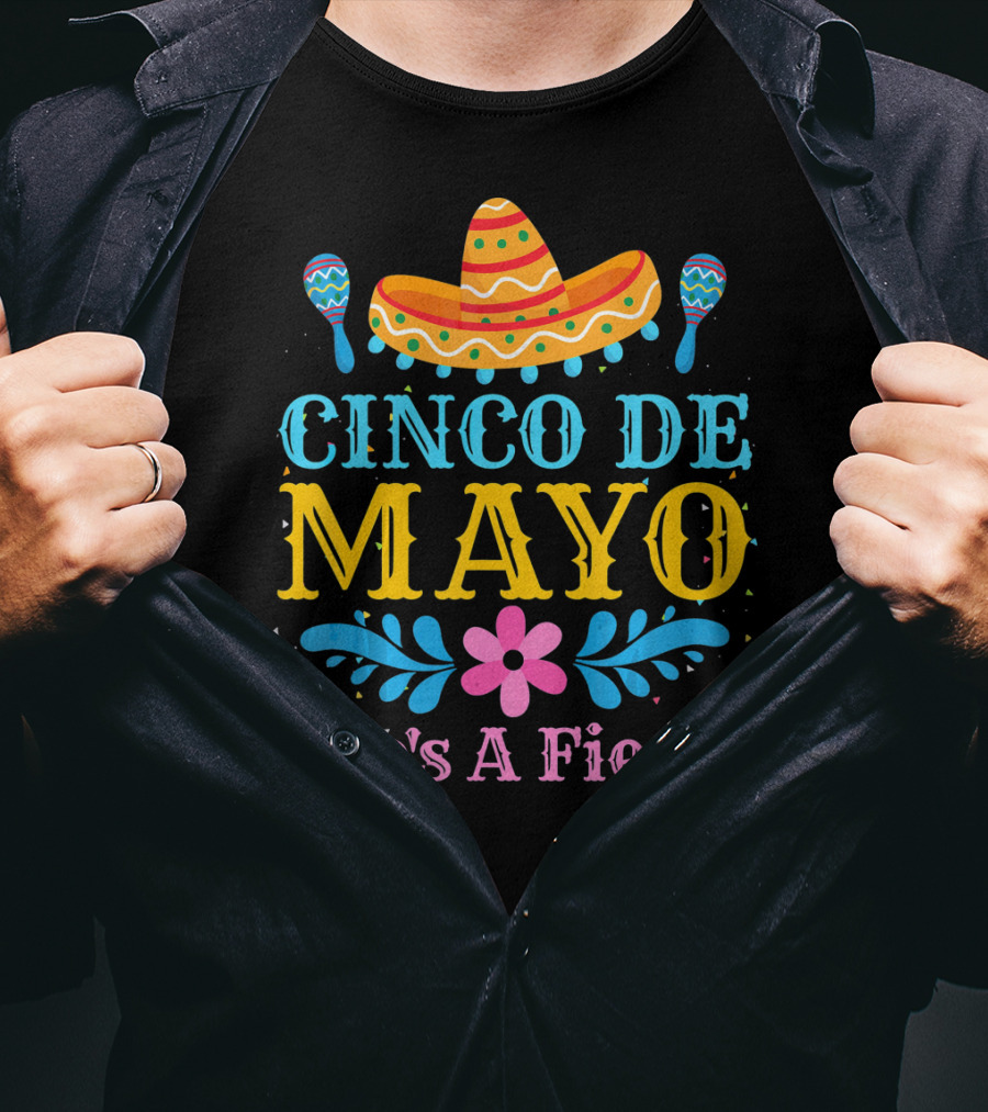 Cinco De Mayo Life's A Fiesta Sombrero Maracas T-Shirt