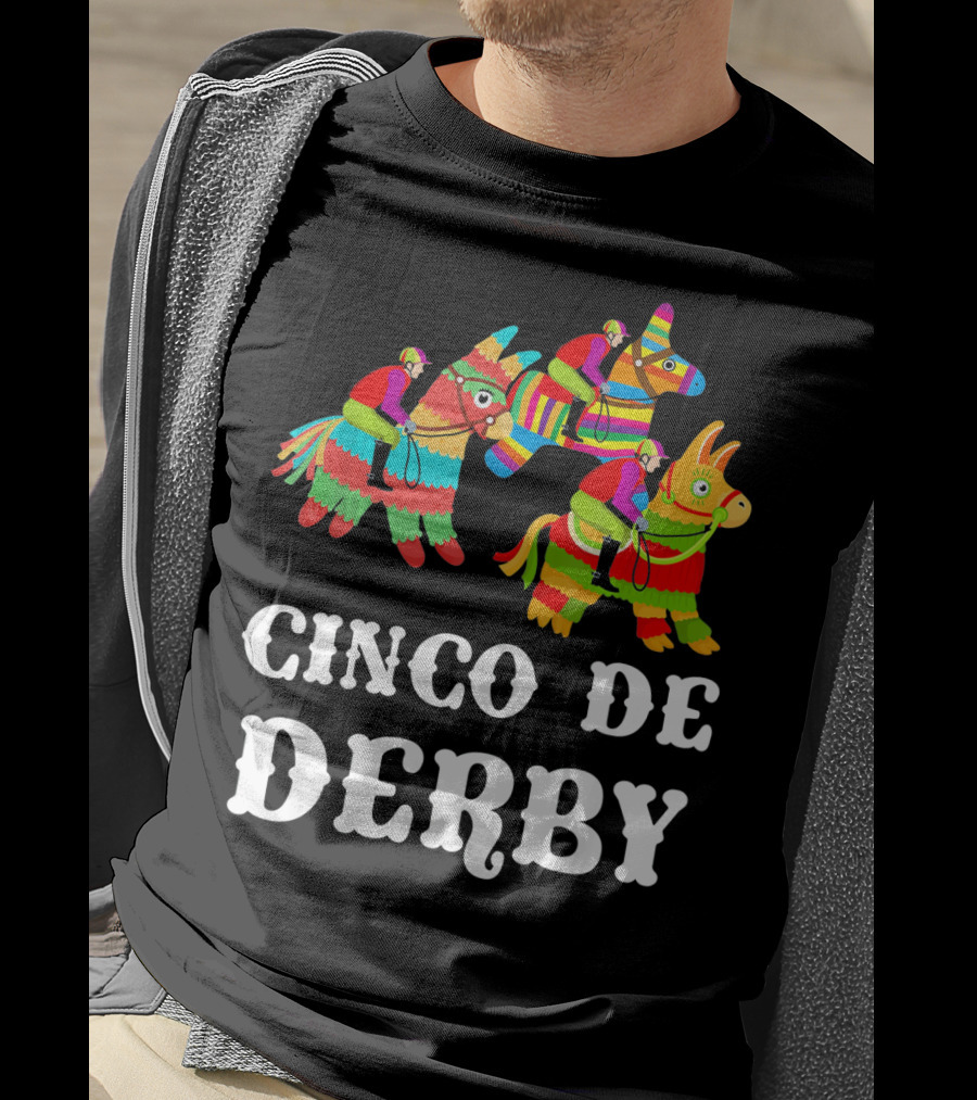 Cinco De Derby Kentucky Piñata Sombrero Racing Fiesta T-Shirt