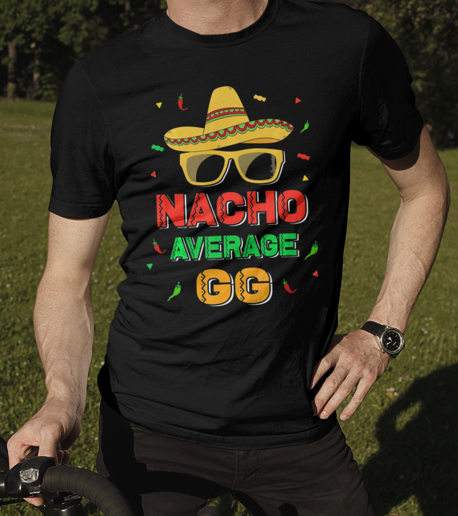 Nacho Average GG Cinco De Mayo Sombrero Peppers Sunglasses T-Shirt