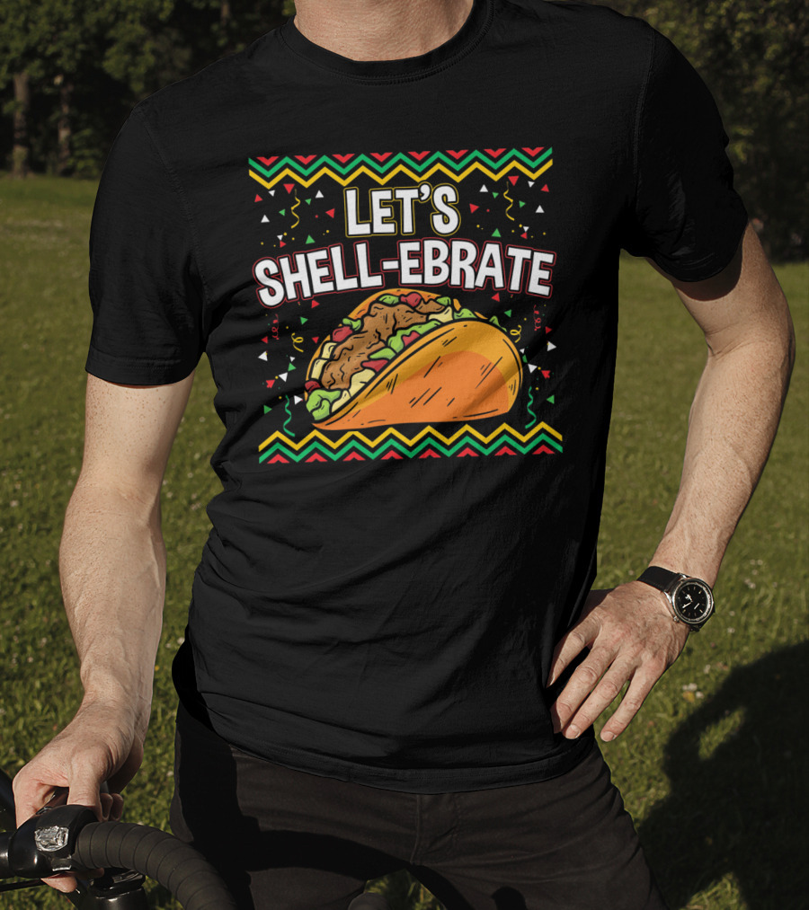 Cinco De Mayo Let's Shell-Ebrate Taco Fiesta T-Shirt
