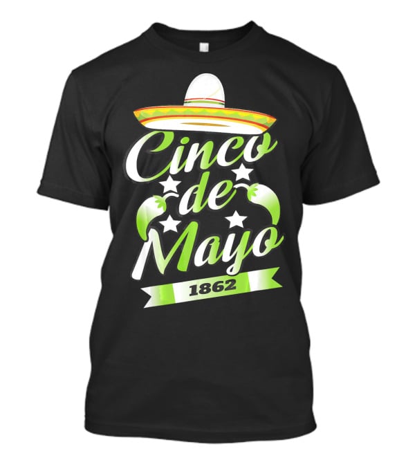 Cinco De Mayo 1862 Sombrero Mexican Cele Celebration With Stars And Sombrero T-Shirt