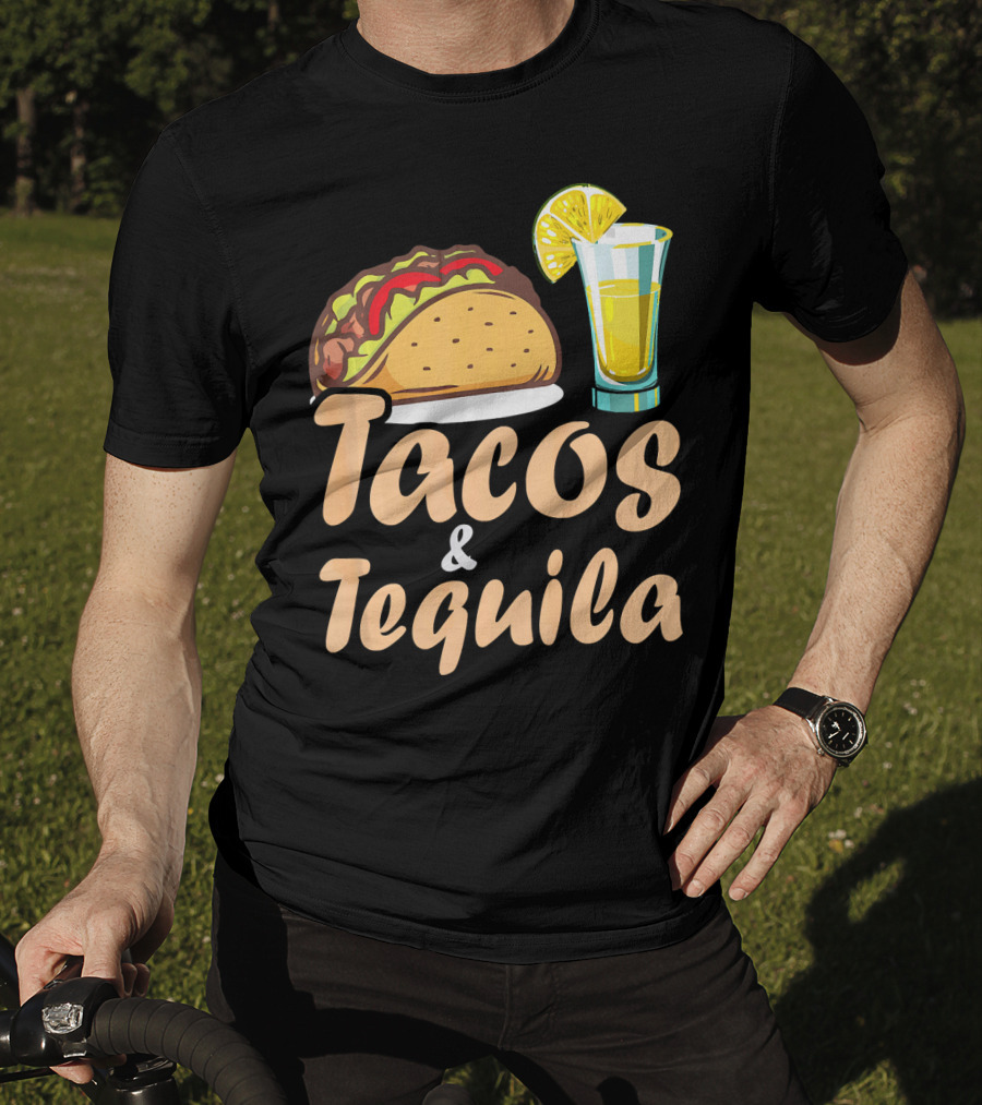 Tacos And Tequila Funny Tacos Food Cinco Fiesta Mexican Cuisine T-Shirt