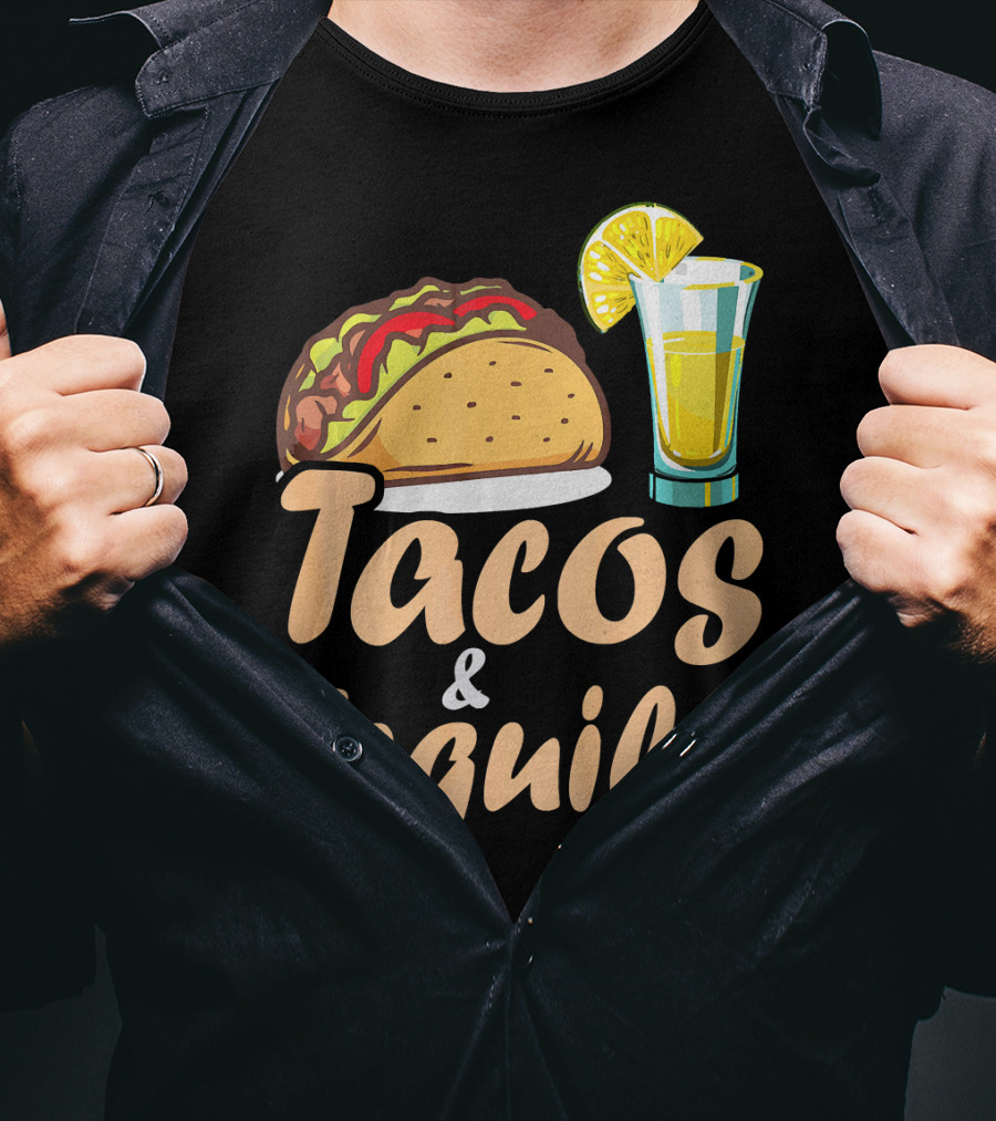 Tacos And Tequila Funny Tacos Food Cinco Fiesta Mexican Cuisine T-Shirt