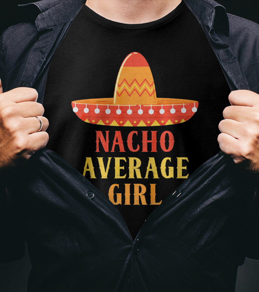 Nacho Average Girl Sombrero Fiesta Mexico T-Shirt