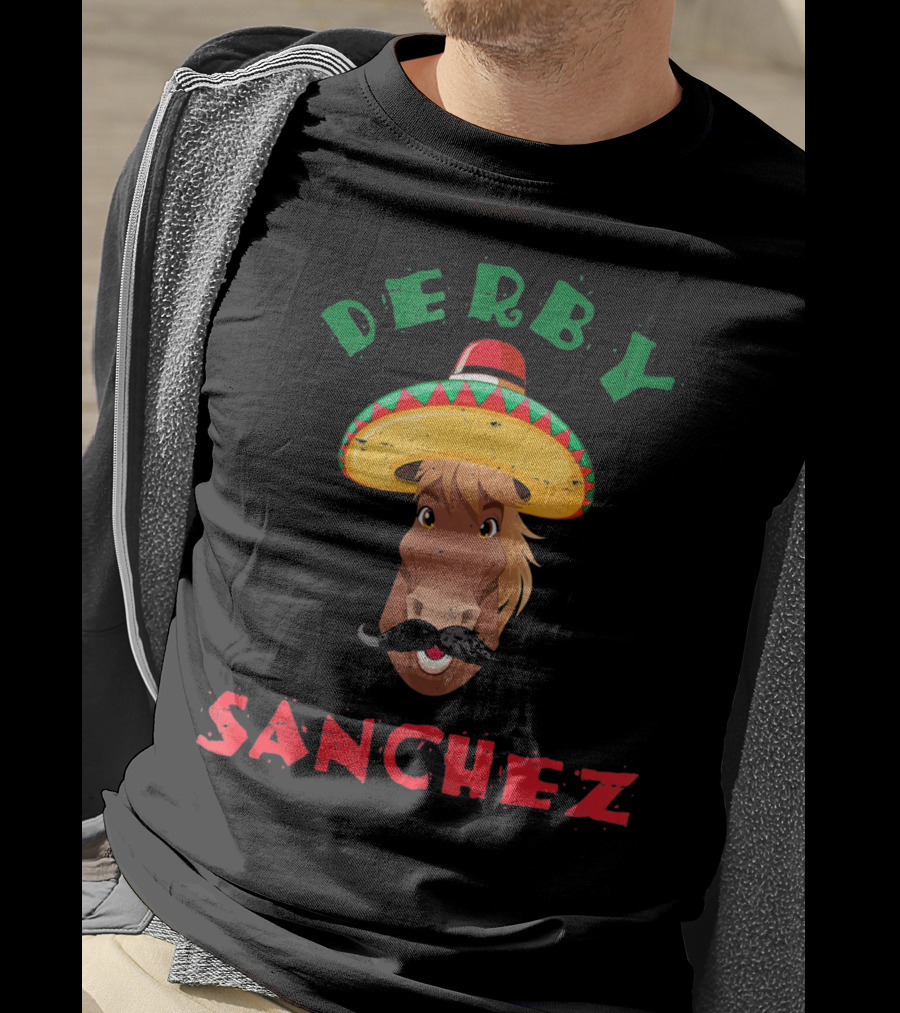 Derby Sanchez Cinco De Mayo Horse With Sombrero And Mustache T-Shirt