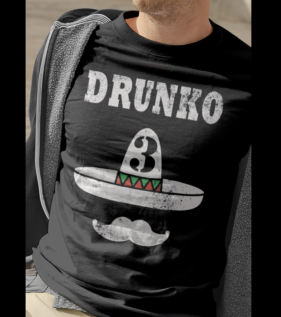 Drunko 3 Cinco De Mayo Sombrero Moustache Distress T-Shirt