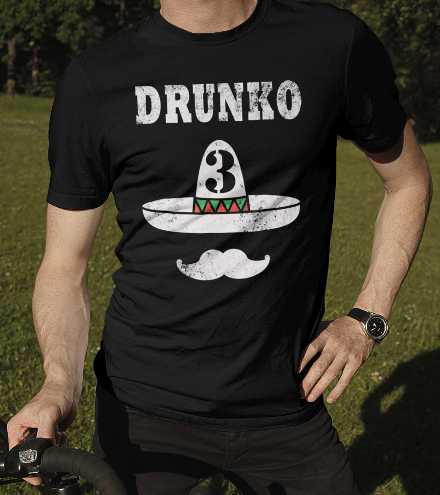 Drunko 3 Cinco De Mayo Sombrero Moustache Distress T-Shirt