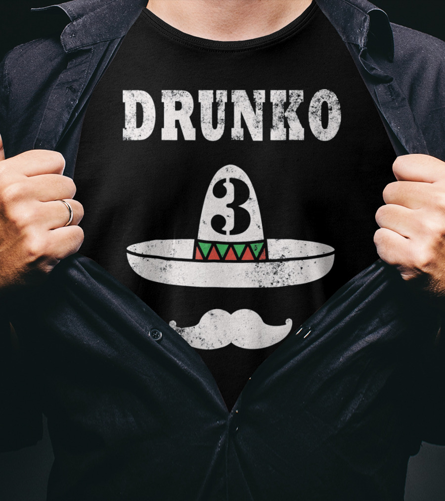Drunko 3 Cinco De Mayo Sombrero Moustache Distress T-Shirt