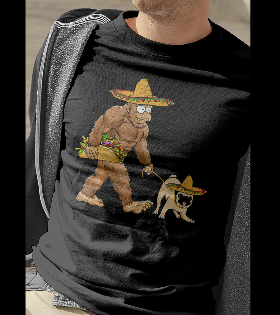 Bigfoot Sombrero Taco Pug Dog Cinco De Mayo T-Shirt