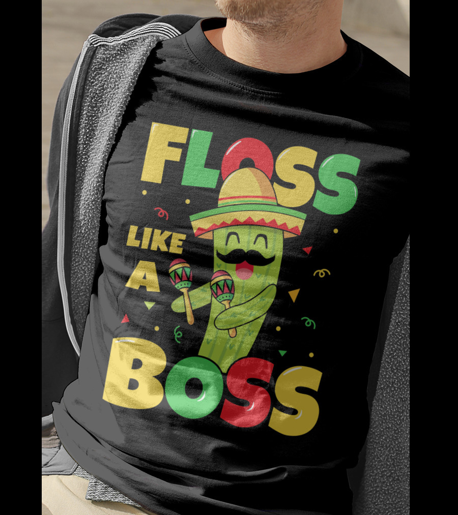 Floss Like A Boss Sombrero Maracas Fiesta Cinco De Mayo Celebrations T-Shirt