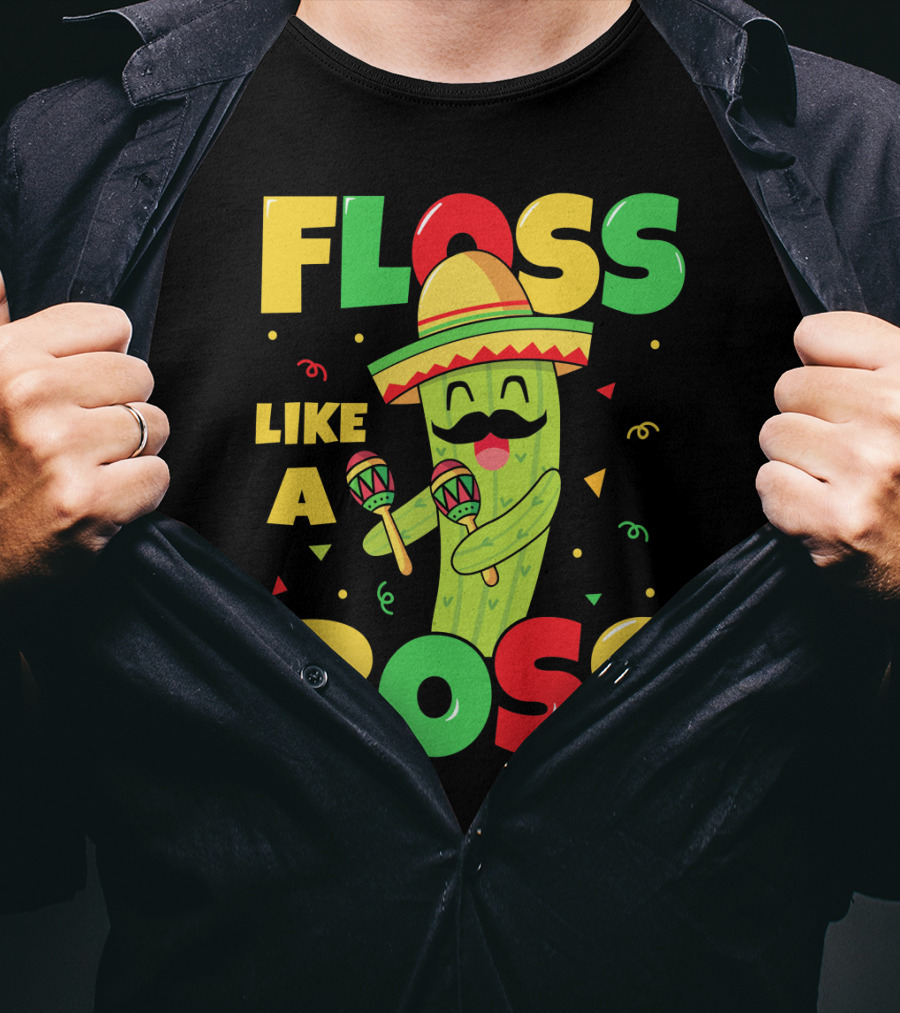 Floss Like A Boss Sombrero Maracas Fiesta Cinco De Mayo Celebrations T-Shirt