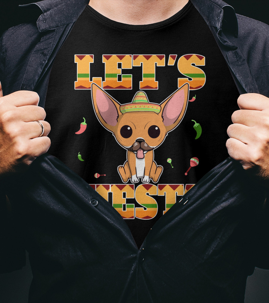 Let's Fiesta Chihuahua Dog Cinco DE Mayo Sombrero T-Shirt