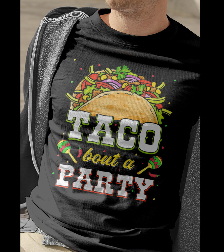 Taco Bout A Party With Colorful Maracas And Taco Design For Taco Tuesday T-Shirt