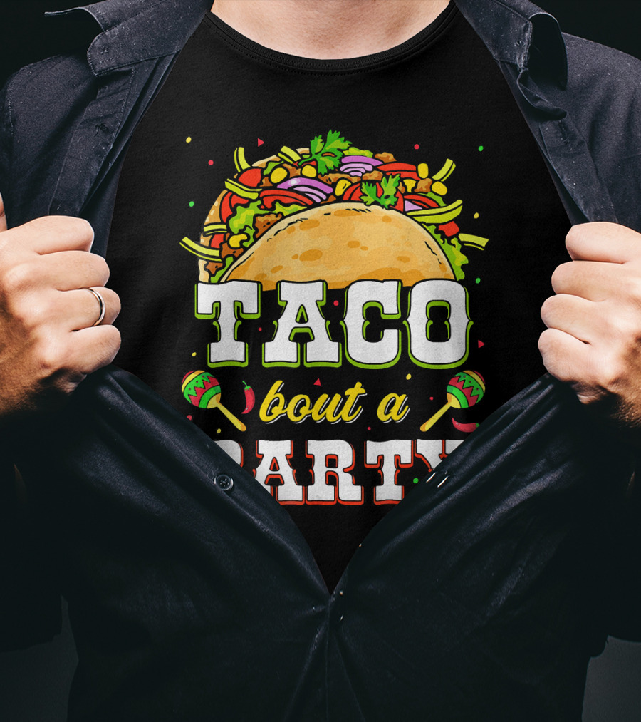 Taco Bout A Party With Colorful Maracas And Taco Design For Taco Tuesday T-Shirt
