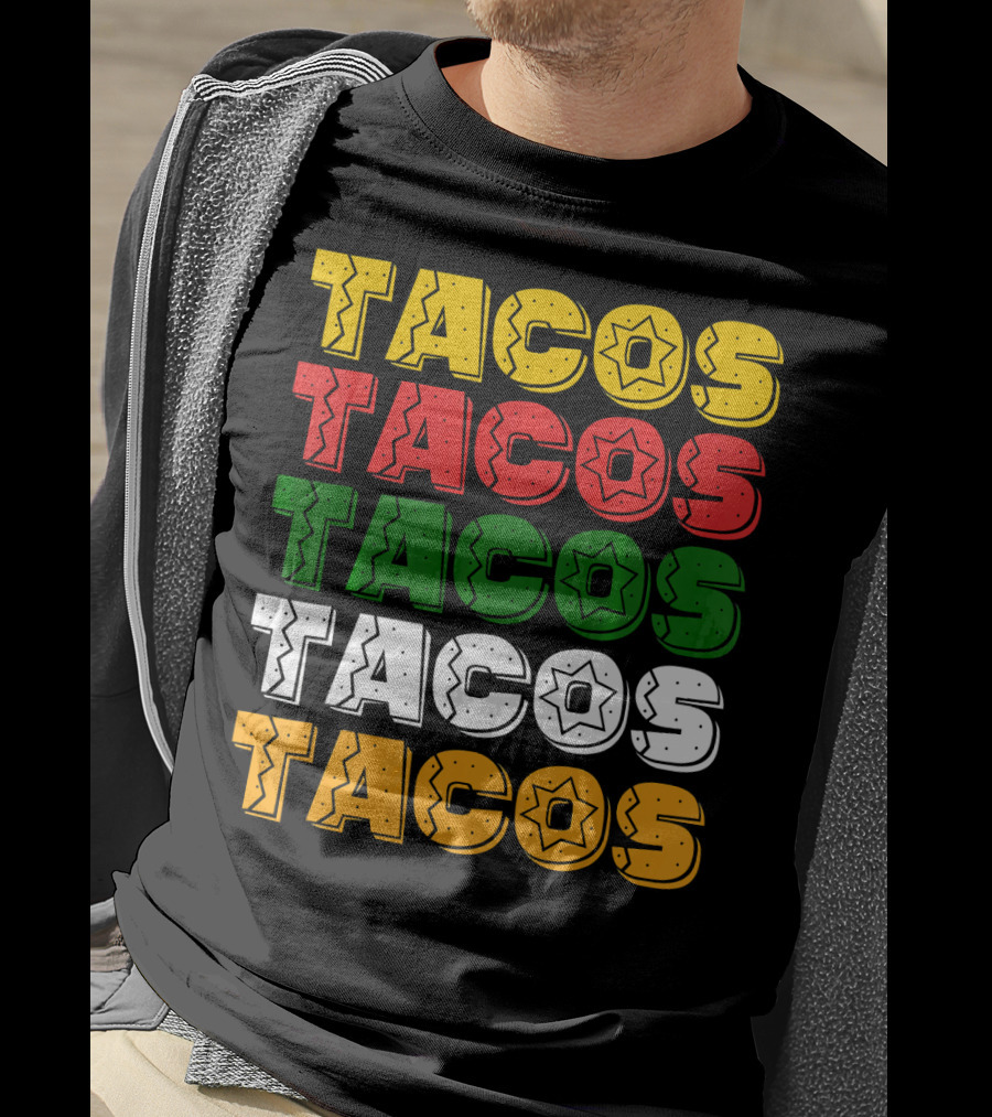 Tacos Tacos Tacos Cinco De Mayo Mexican Flag Colors T-Shirt