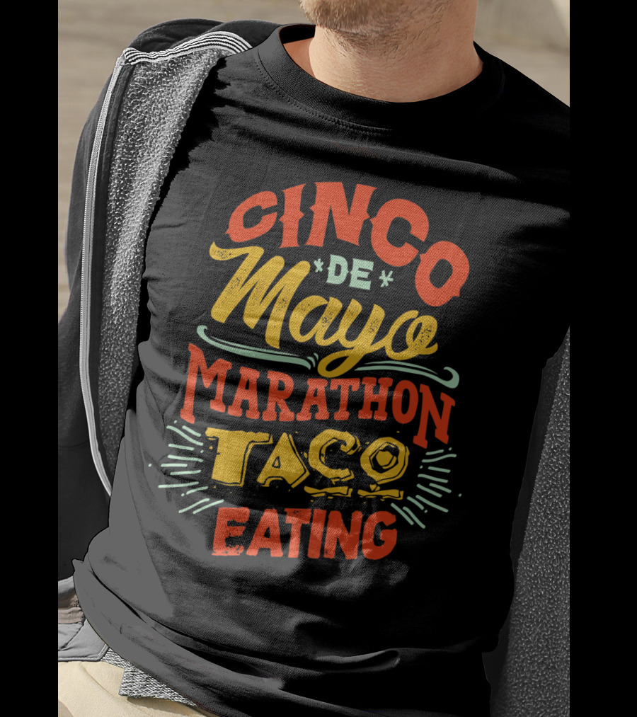 Cinco De Mayo Marathon Taco Eating T-Shirt